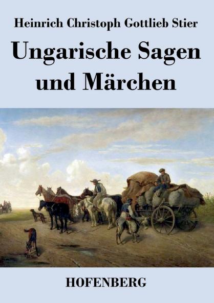 Ungarische Sagen und Märchen