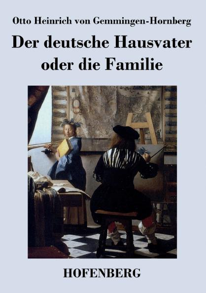 Der deutsche Hausvater oder die Familie
