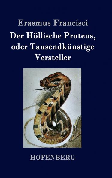 Der H��llische Proteus oder Tausendk��nstige Versteller