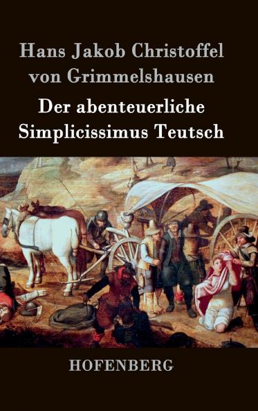 Der abenteuerliche Simplicissimus Teutsch