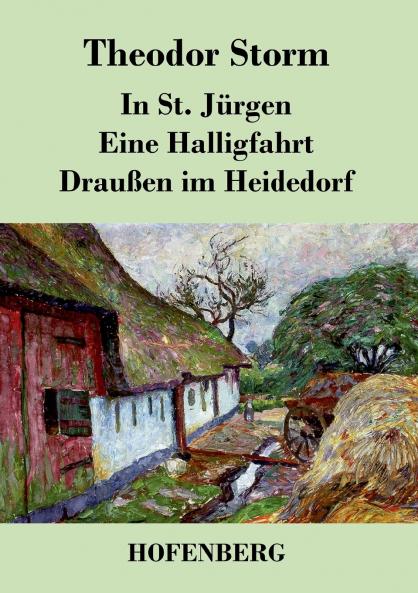 In St. J��rgen / Eine Halligfahrt / Drau��en im Heidedorf