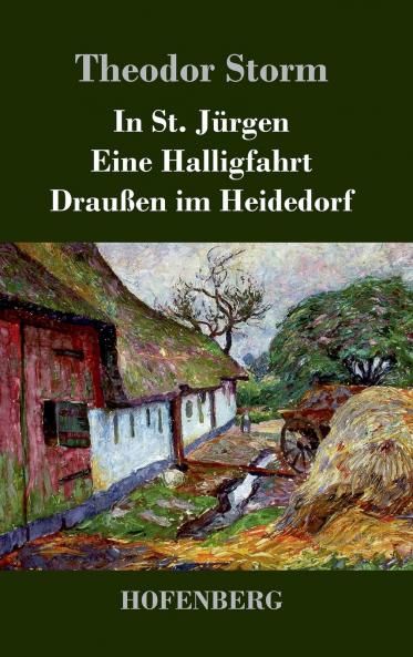 In St. J��rgen / Eine Halligfahrt / Drau��en im Heidedorf