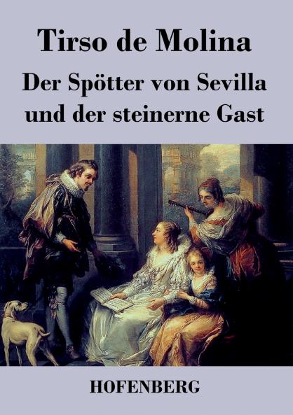 Der Sp��tter von Sevilla und der steinerne Gast