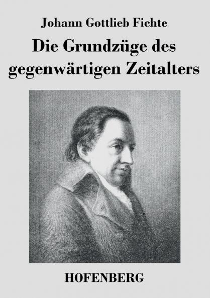 Die Grundzüge des gegenwärtigen Zeitalters