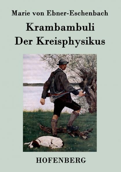 Krambambuli / Der Kreisphysikus