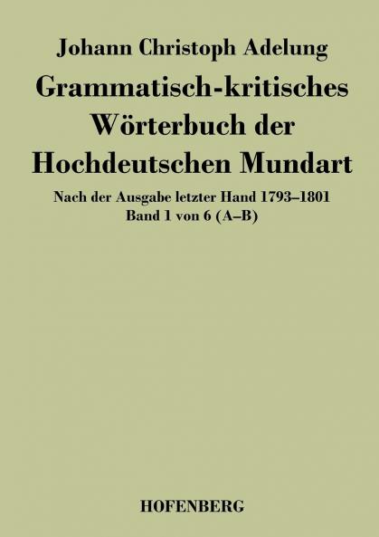 Grammatisch-kritisches Wörterbuch der Hochdeutschen Mundart