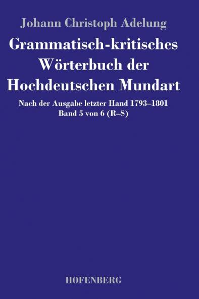 Grammatisch-kritisches W��rterbuch der Hochdeutschen Mundart