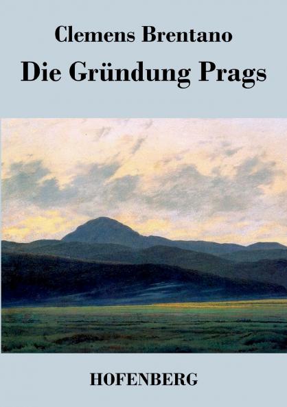Die Gründung Prags