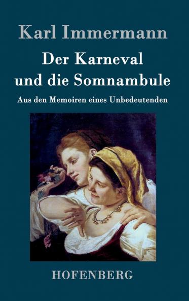 Der Karneval und die Somnambule