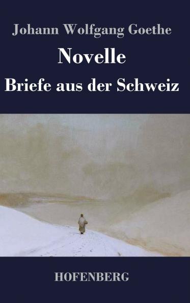 Novelle / Briefe aus der Schweiz
