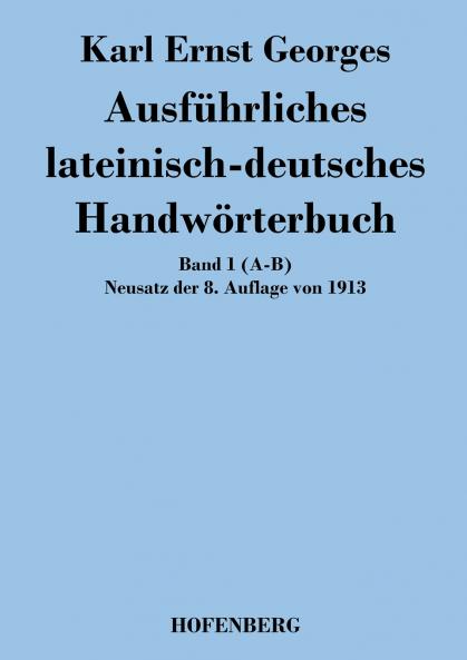 Ausführliches lateinisch-deutsches Handwörterbuch