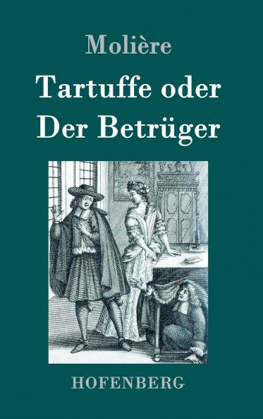 Tartuffe oder Der Betrüger (German Edition)