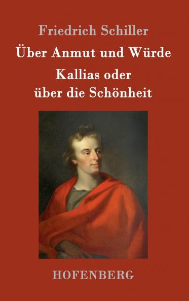 ��ber Anmut und W��rde / Kallias oder ��ber die Sch��nheit