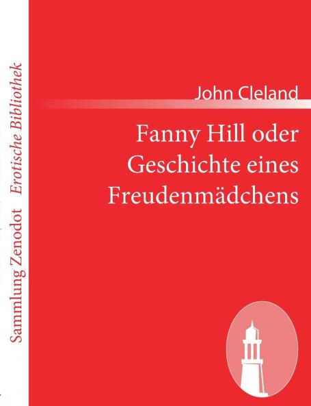 Fanny Hill oder Geschichte eines Freudenmädchens