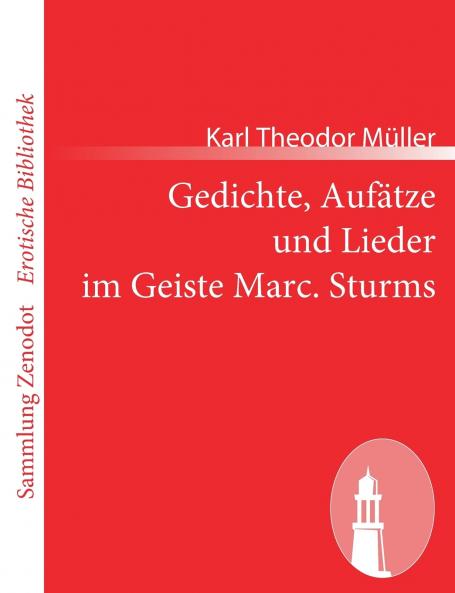 Gedichte Auf��tze und Lieder im Geiste Marc. Sturms