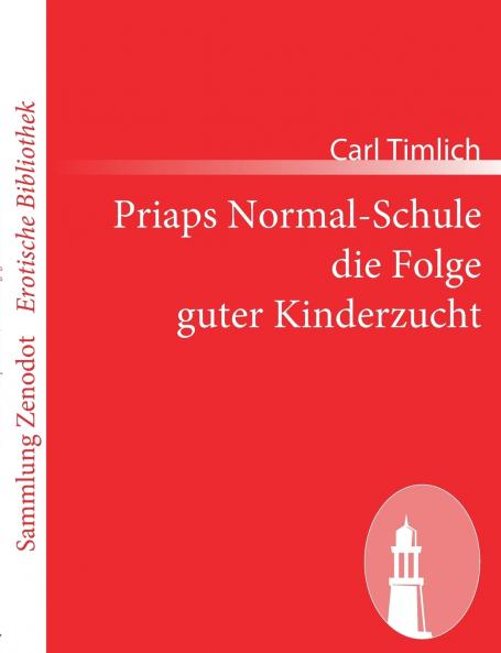 Priaps Normal-Schule die Folge guter Kinderzucht