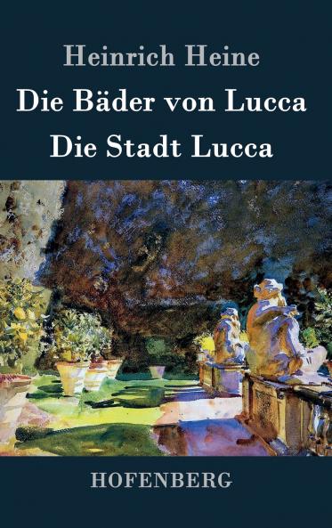 Die B��der von Lucca / Die Stadt Lucca
