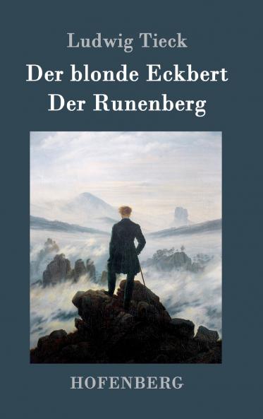 Der blonde Eckbert / Der Runenberg