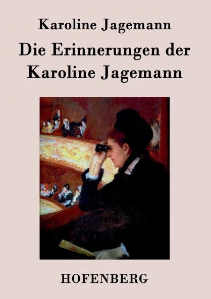 Die Erinnerungen der Karoline Jagemann