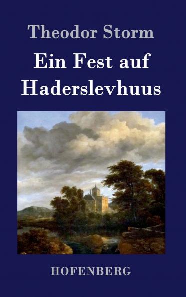 Ein Fest auf Haderslevhuus