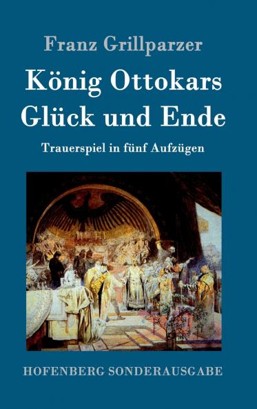 K��nig Ottokars Gl��ck und Ende