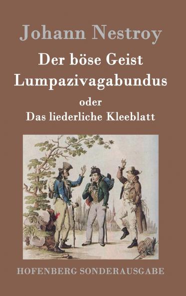 Der böse Geist Lumpazivagabundus oder Das liederliche Kleeblatt