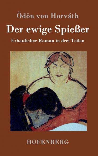Der ewige Spießer: Erbaulicher Roman in drei Teilen (German Edition)