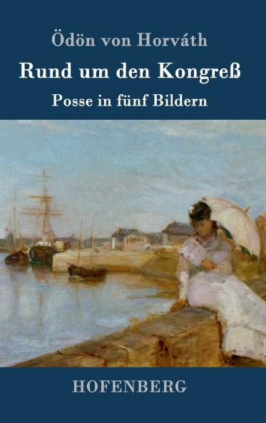 Rund um den Kongreß: Posse in fünf Bildern (German Edition)