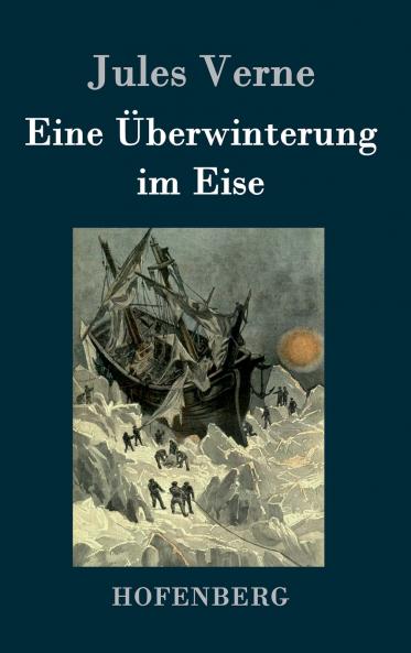 Eine ��berwinterung im Eise