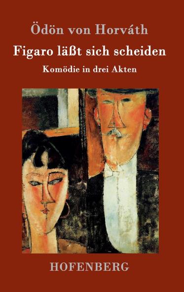 Figaro läßt sich scheiden: Komödie in drei Akten (German Edition)
