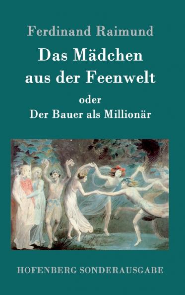 Das Mädchen aus der Feenwelt oder Der Bauer als Millionär