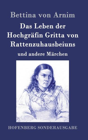 Das Leben der Hochgr��fin Gritta von Rattenzuhausbeiuns