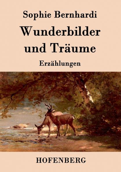 Wunderbilder und Träume