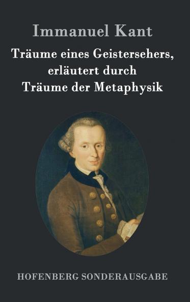 Träume eines Geistersehers erläutert durch Träume der Metaphysik