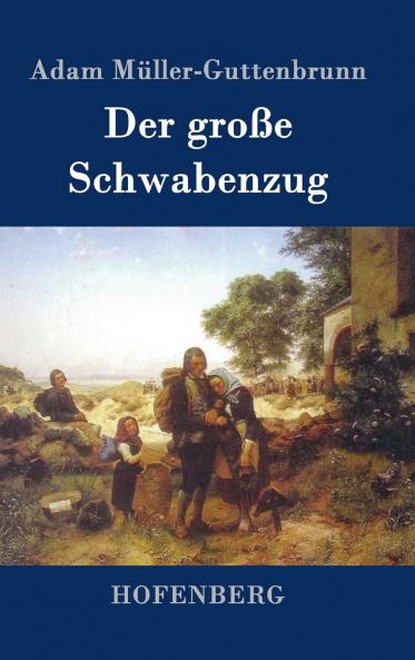 Der große Schwabenzug: Roman (German Edition)