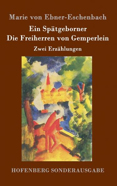 Ein Sp��tgeborner / Die Freiherren von Gemperlein