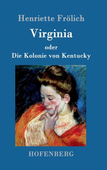 Virginia oder Die Kolonie von Kentucky