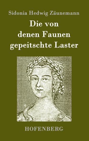 Die von denen Faunen gepeitschte Laster