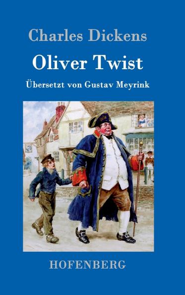 Oliver Twist oder Der Weg eines F��rsorgez��glings