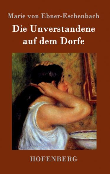 Die Unverstandene auf dem Dorfe
