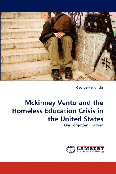 McKinney Vento and the Homeless Education Crisis in the United States