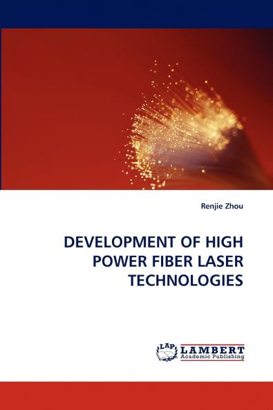 Development of High Power Fiber Laser Technologies