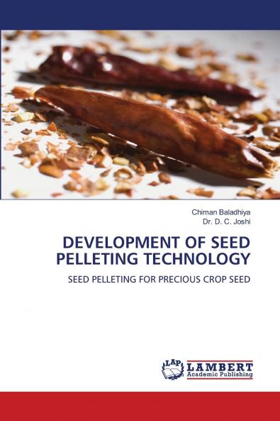 DEVELOPMENT OF SEED PELLETING TECHNOLOGY