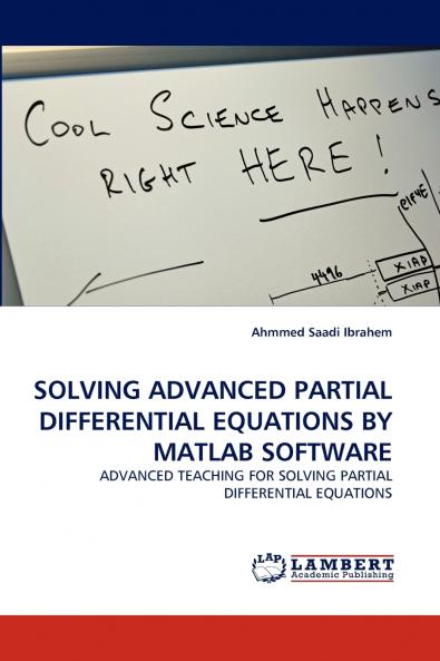 Solving Advanced Partial Differential Equations by MATLAB Software