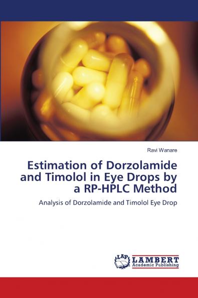 Estimation of Dorzolamide and Timolol in Eye Drops by a RP-HPLC Method
