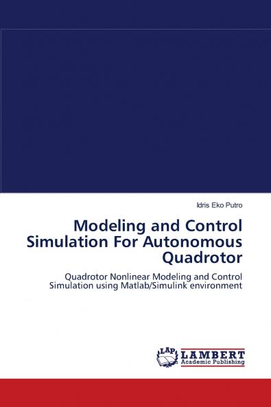 Modeling and Control Simulation For Autonomous Quadrotor
