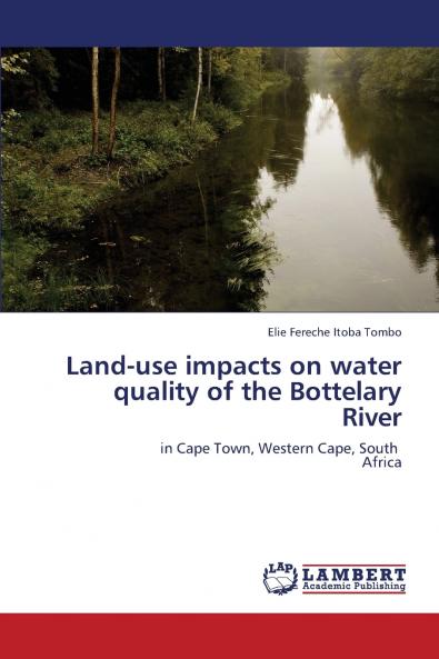 Land-use impacts on water quality of the Bottelary River