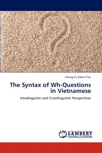 The Syntax of Wh-Questions in Vietnamese