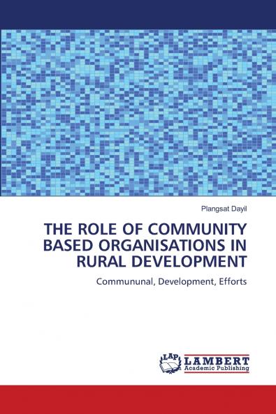 THE ROLE OF COMMUNITY BASED ORGANISATIONS IN RURAL DEVELOPMENT