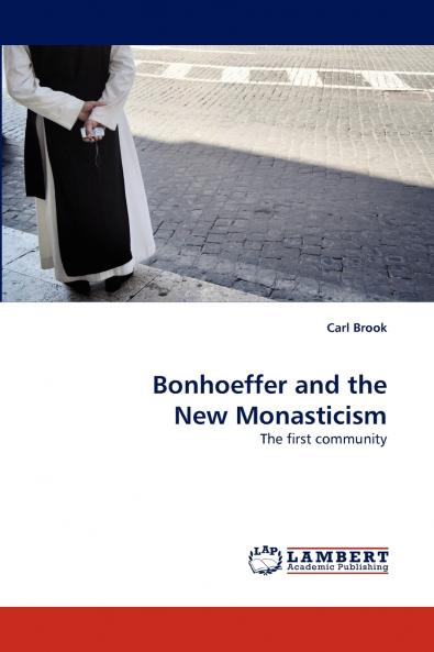 Bonhoeffer and the New Monasticism